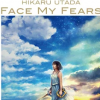 Face My Fears [ 宇多田ヒカル ]